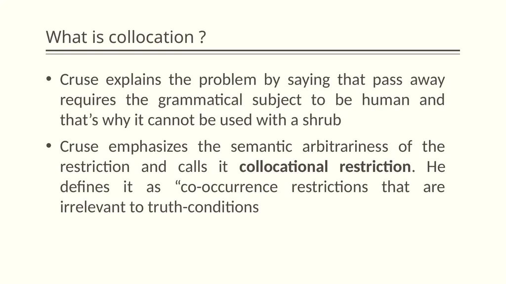 Collocation and idiom What is collocation ? - slide 8 of 24