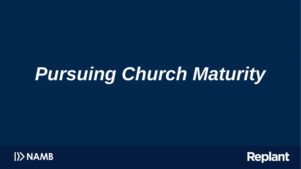 Pursuing Church Maturity Missing the target has