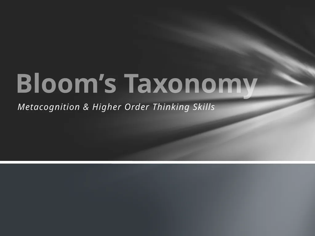 Metacognition & Higher Order Thinking Skills