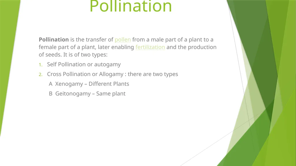 Pollination Pollination is the transfer of pollen - slide 1 of 22