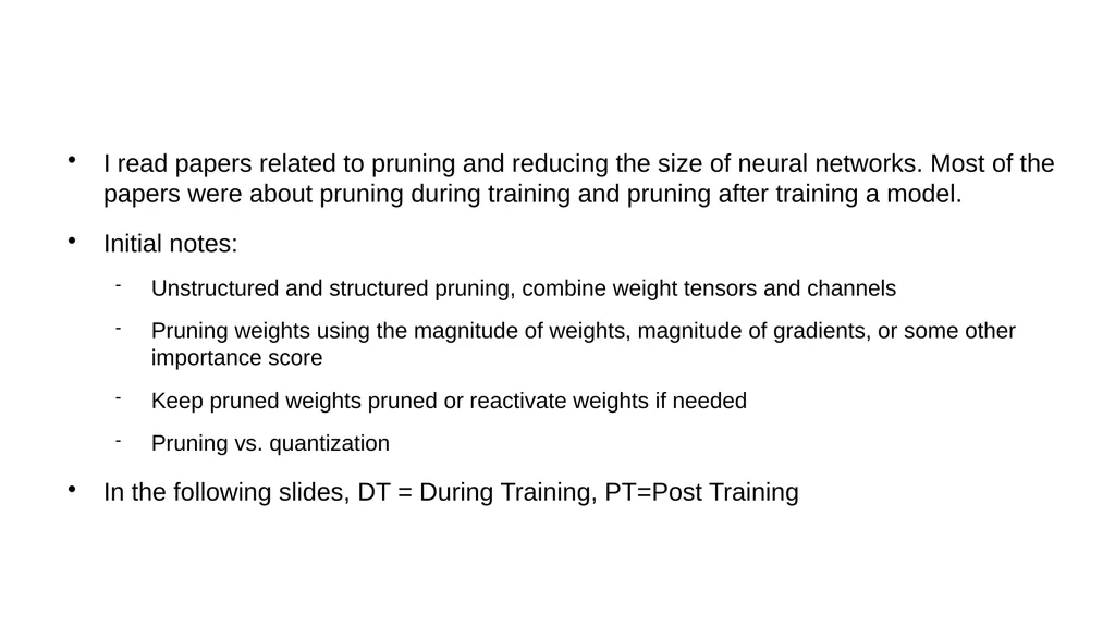 I read papers related to pruning and reducing the