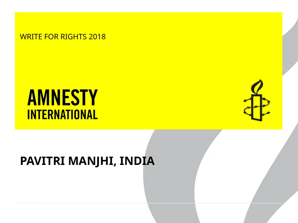 WRITE FOR RIGHTS 2018 PAVITRI MANJHI, INDIA - slide 1 of 4