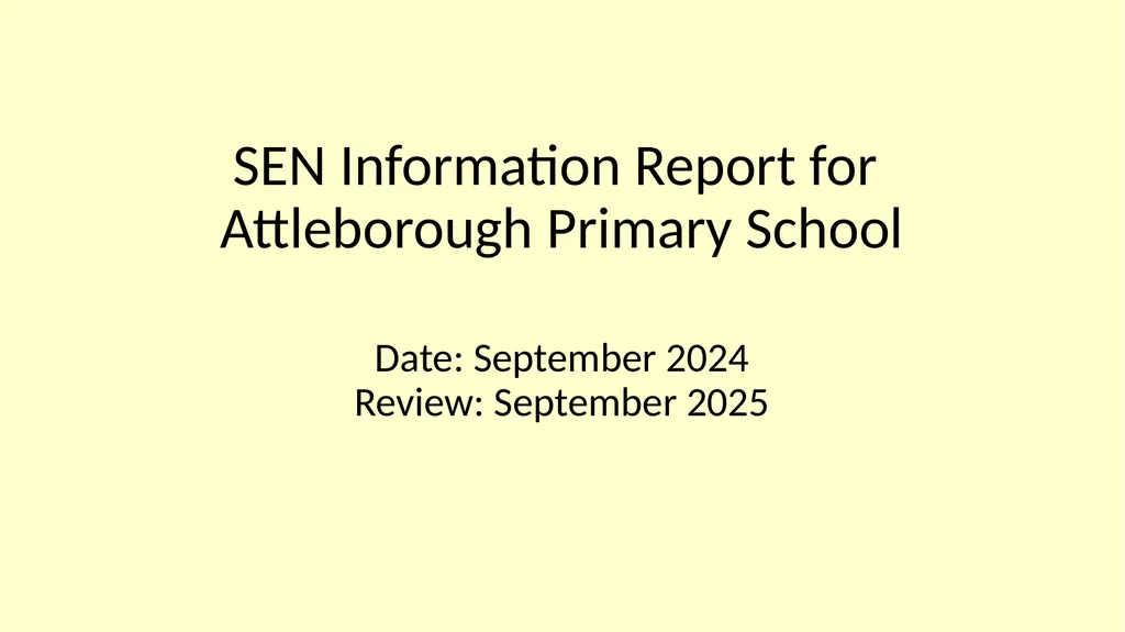 SEN Information Report for Attleborough Primary - slide 1 of 28