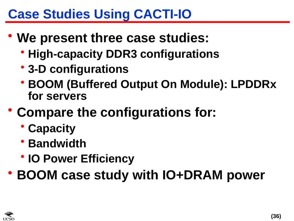 CACTI-IO: CACTI With Off-Chip Power-Area-Timing - slide 36 of 50