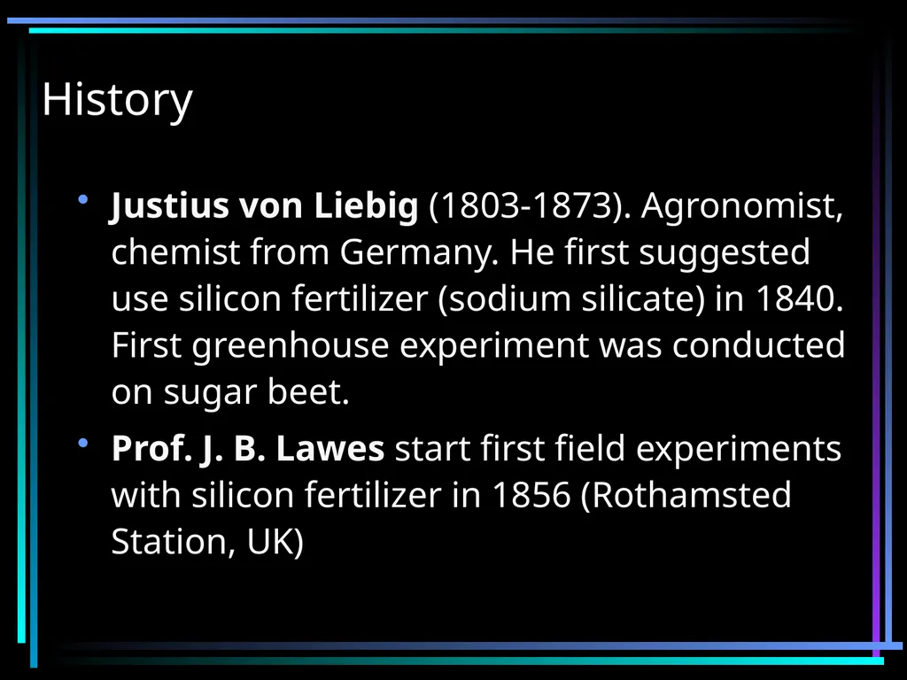 SILICON FERTILIZATION History Justius von Liebig - slide 2 of 23