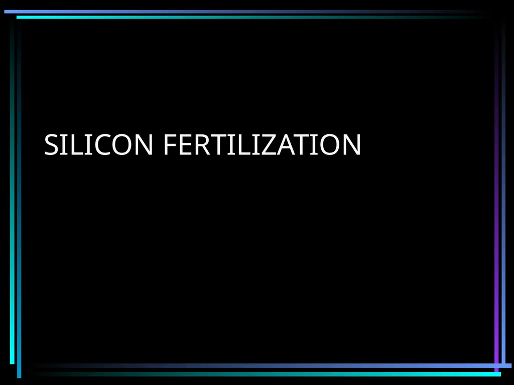 SILICON FERTILIZATION History Justius von Liebig - slide 1 of 23