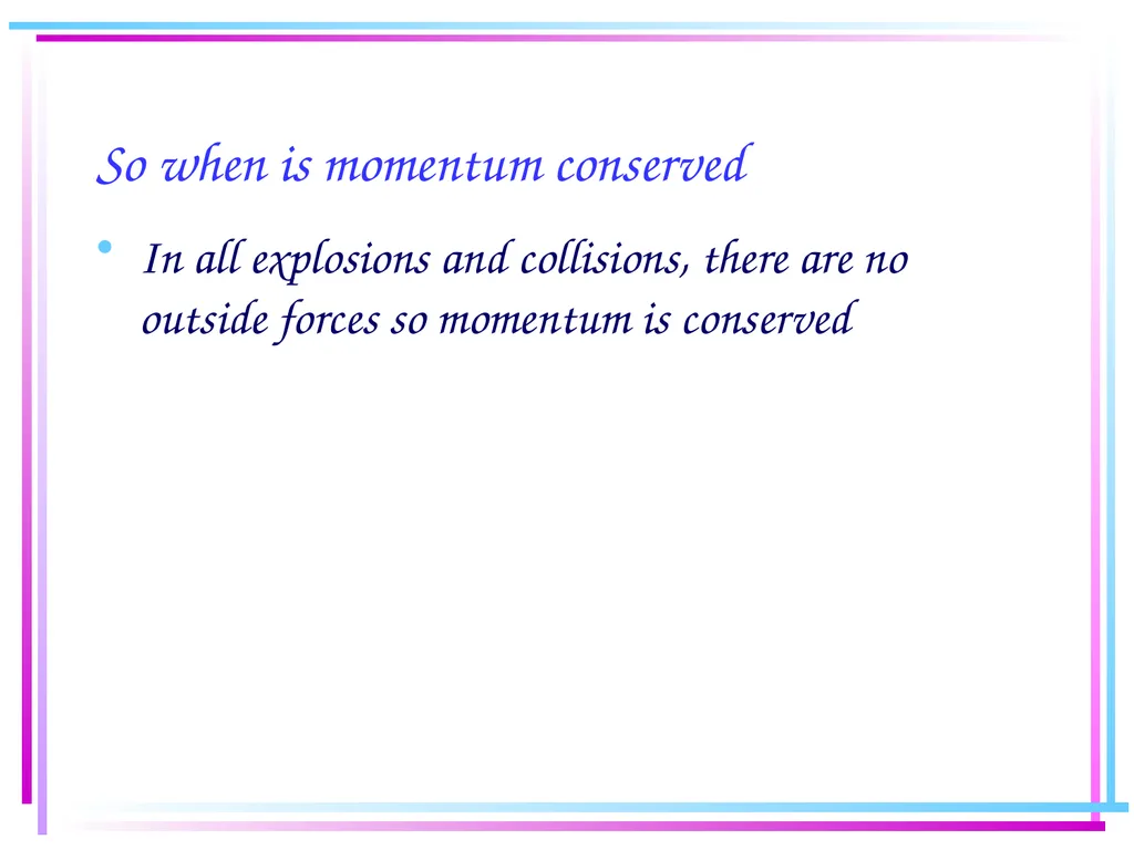 Law of Conservation of Momentum Law of - slide 3 of 17