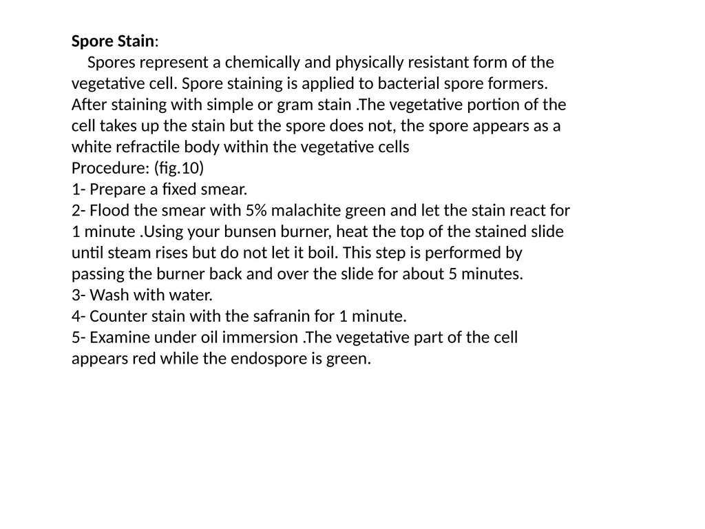 Spore Stain: Spores represent a chemically and