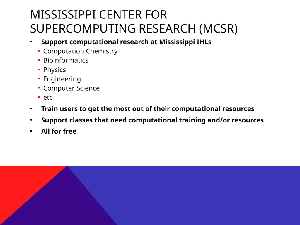 Using MCSR Supercomputers Mississippi Center for - slide 2 of 23