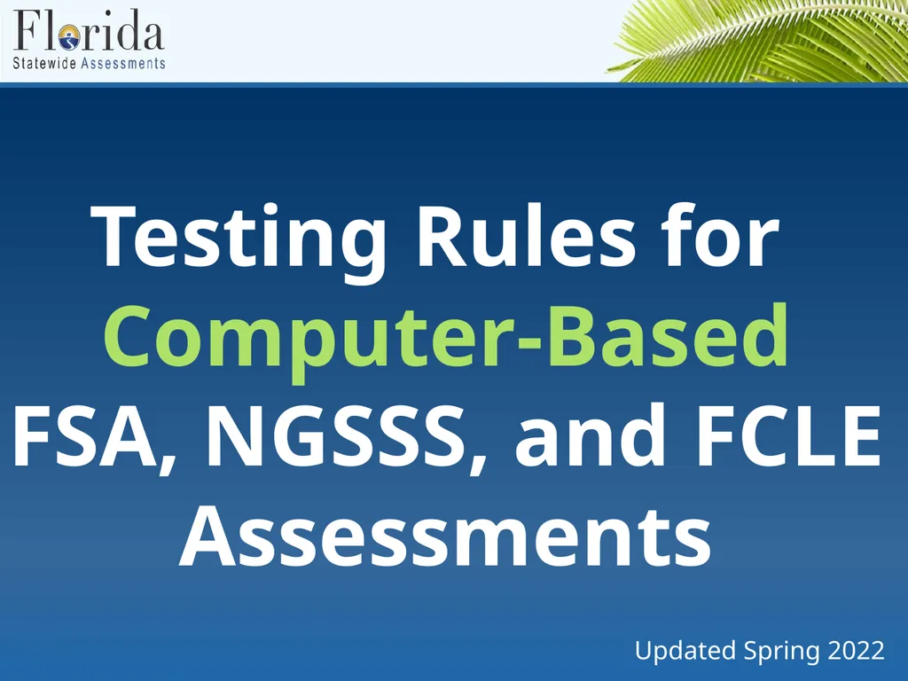 Testing Rules for Computer-Based FSA, NGSSS, and - slide 1 of 19