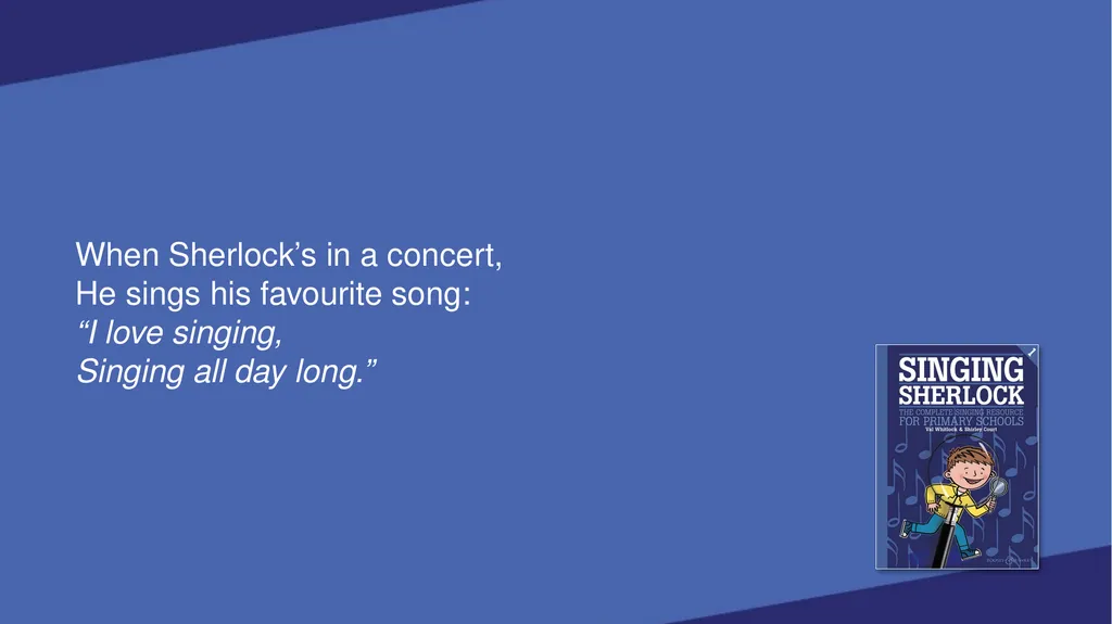 SINGING SHERLOCK 1 LYRICS SHERLOCK’S VOICEBOX [Val - slide 6 of 183