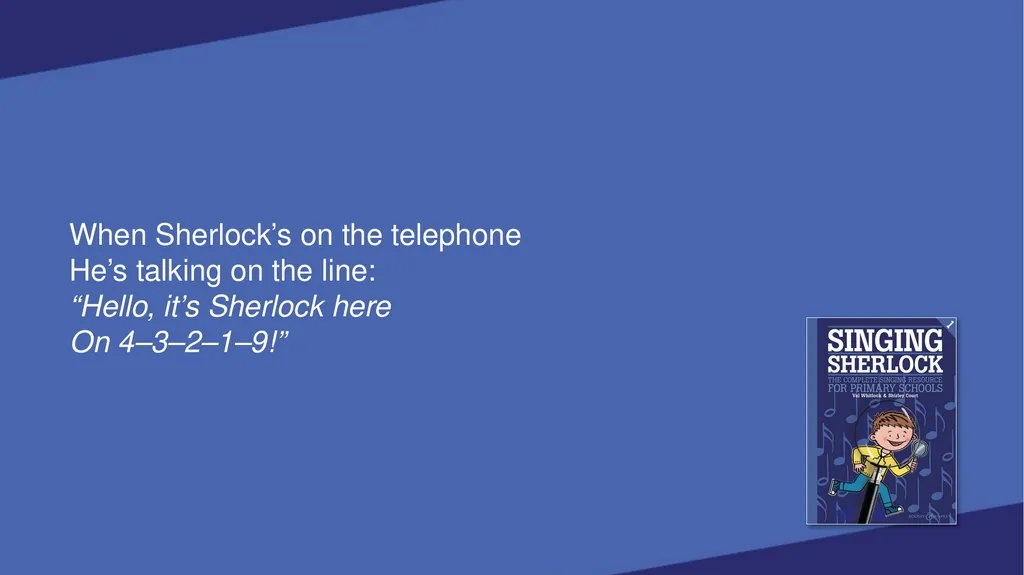 SINGING SHERLOCK 1 LYRICS SHERLOCK’S VOICEBOX [Val - slide 3 of 183