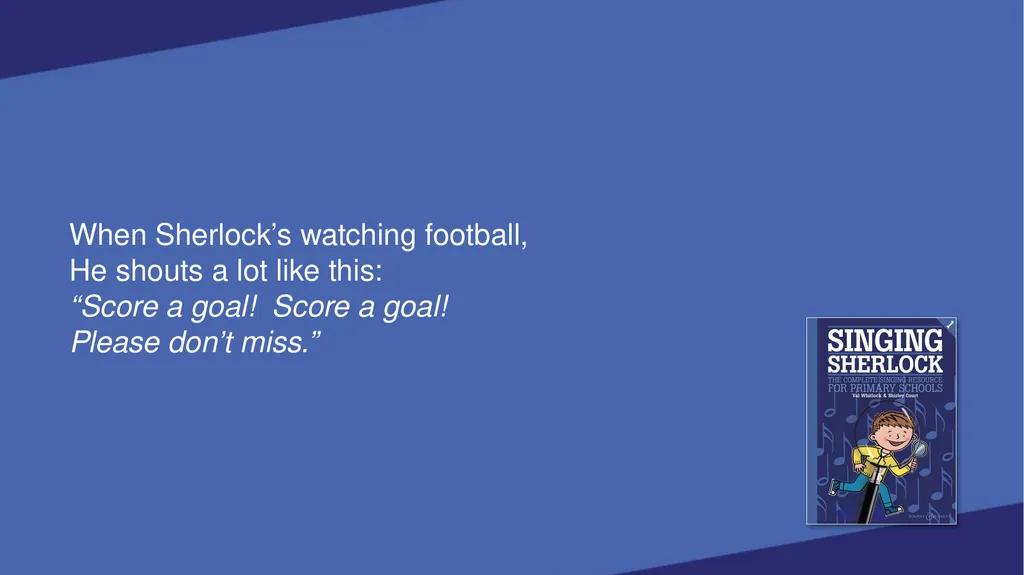 SINGING SHERLOCK 1 LYRICS SHERLOCK’S VOICEBOX [Val - slide 4 of 183