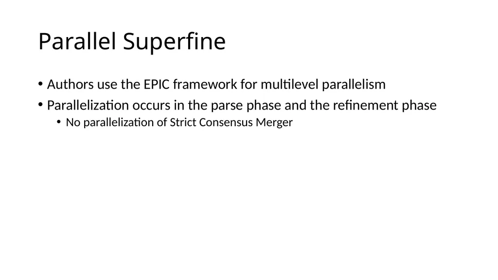 Parallel SuperFine—A tool for fast and accurate - slide 12 of 27