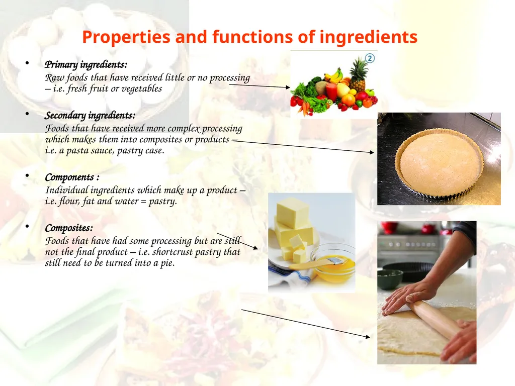 Function of ingredients Properties and functions - slide 2 of 7