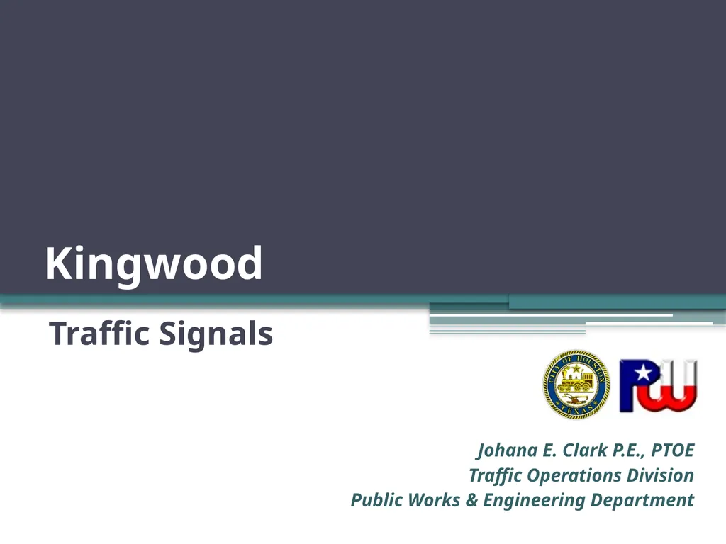Kingwood Traffic Signals Johana E. Clark P.E., - slide 1 of 11