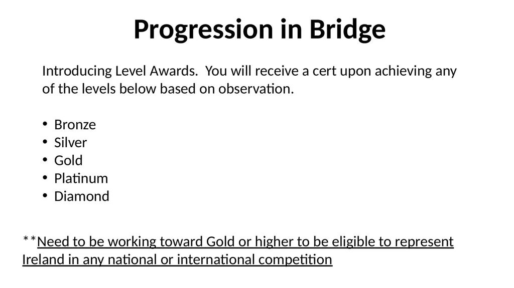 Progression in Bridge Introducing Level Awards.