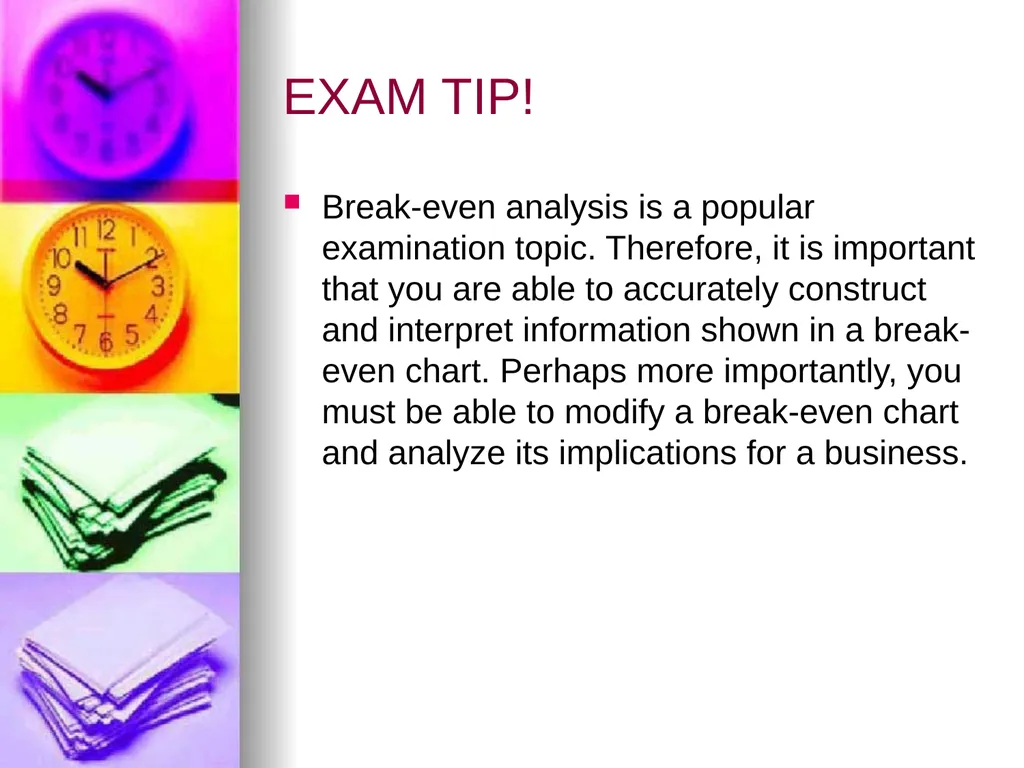 Unit 3.3 Break-even Analysis Source: Business - slide 19 of 48