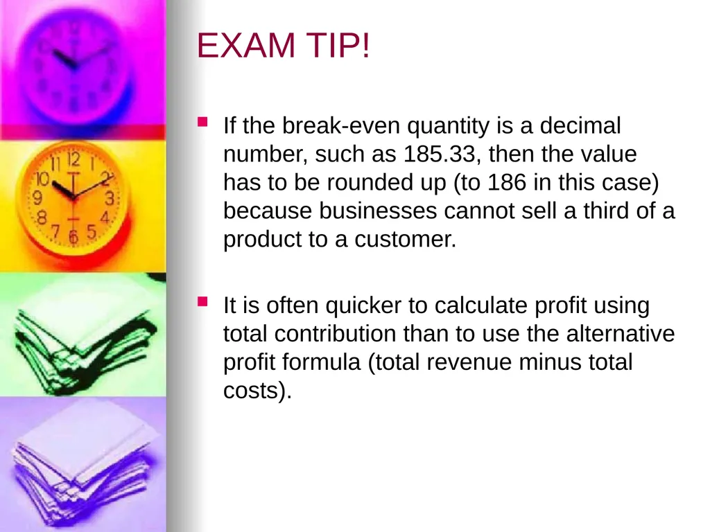 Unit 3.3 Break-even Analysis Source: Business - slide 27 of 48