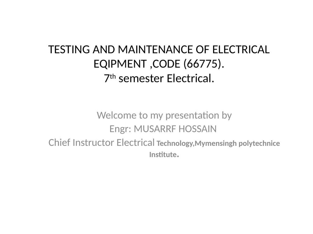 TESTING AND MAINTENANCE OF ELECTRICAL EQIPMENT