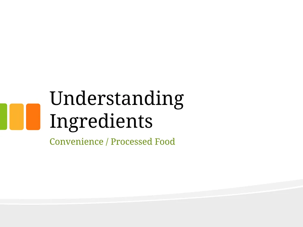 Understanding Ingredients Convenience / Processed