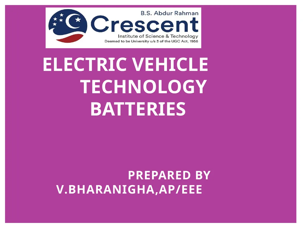 ELECTRIC VEHICLE TECHNOLOGY BATTERIES PREPARED BY - slide 1 of 33