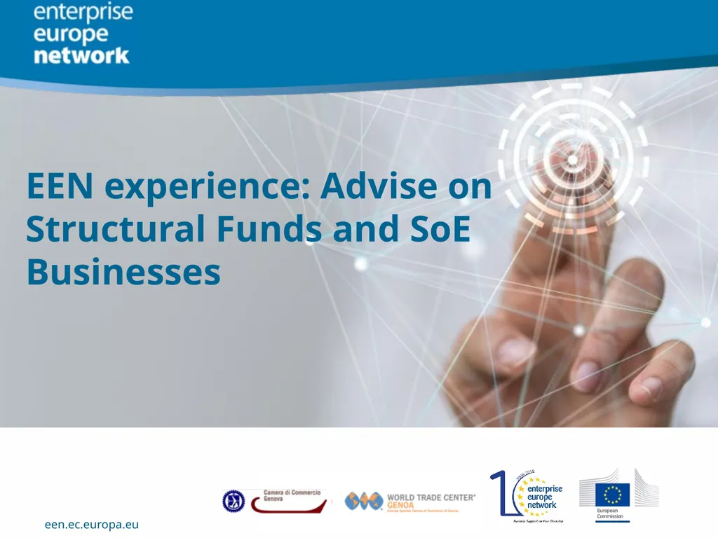 EEN experience: Advise on Structural Funds and SoE