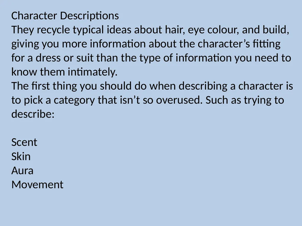Character Descriptions They recycle typical ideas