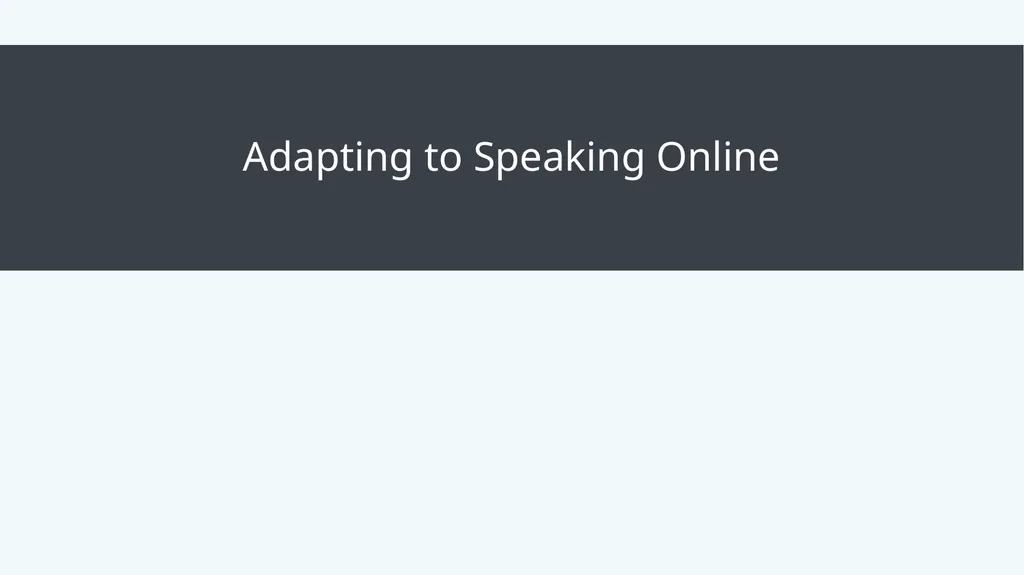 Public Speaking Module 12: Public Speaking Online - slide 3 of 31