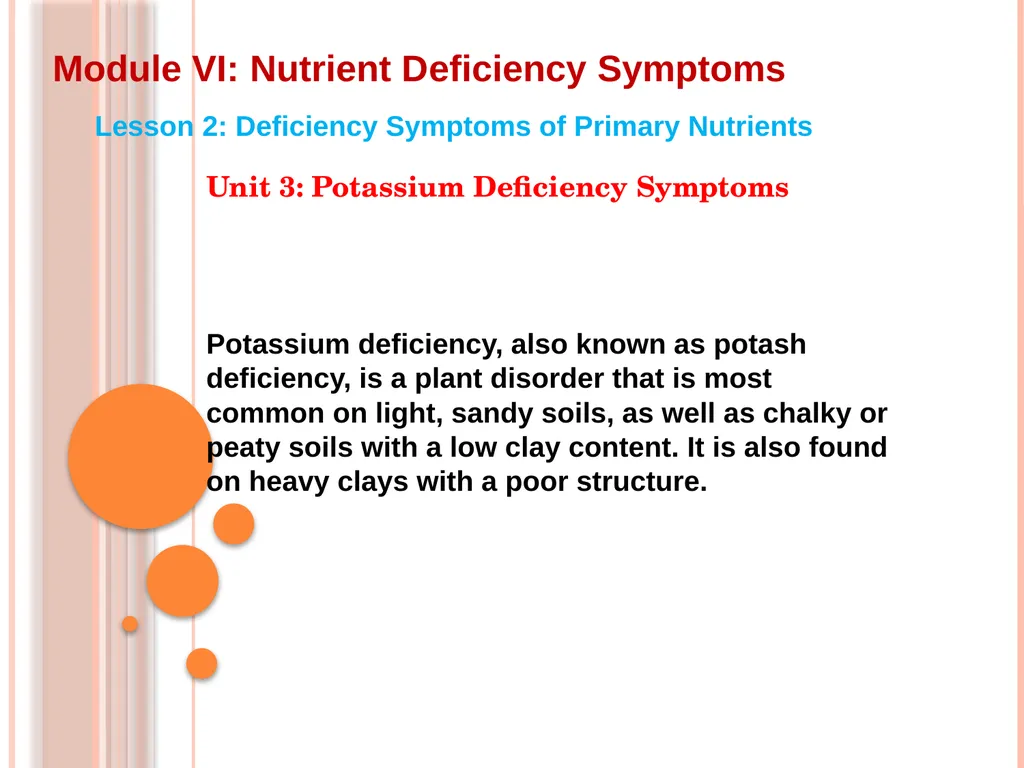 Module VI: Nutrient Deficiency Symptoms Lesson 2: - slide 2 of 5