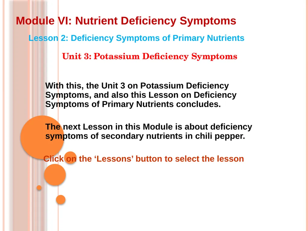 Module VI: Nutrient Deficiency Symptoms Lesson 2: - slide 5 of 5