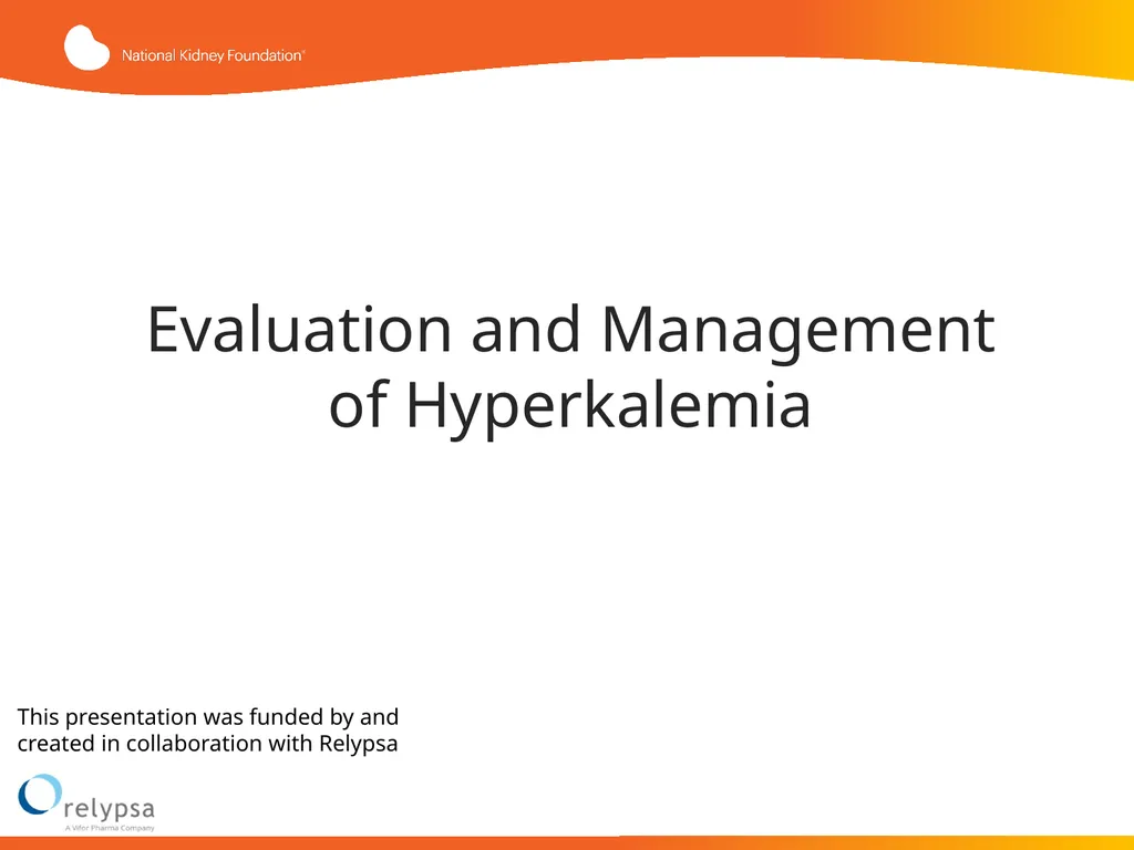Evaluation and Management of Hyperkalemia This - slide 1 of 35
