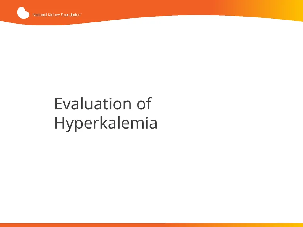Evaluation and Management of Hyperkalemia This - slide 14 of 35