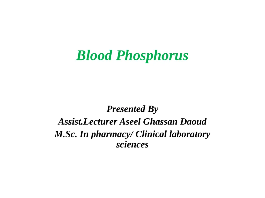 Blood Phosphorus Presented By Assist.Lecturer