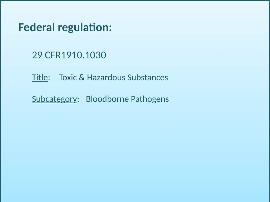 BLOODBORNE PATHOGENS “The OSHA Bloodborne Pathogen - slide 7 of 90