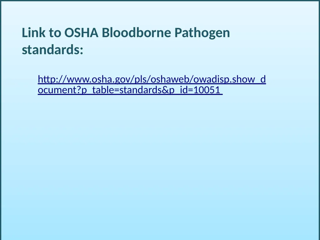BLOODBORNE PATHOGENS “The OSHA Bloodborne Pathogen - slide 6 of 90