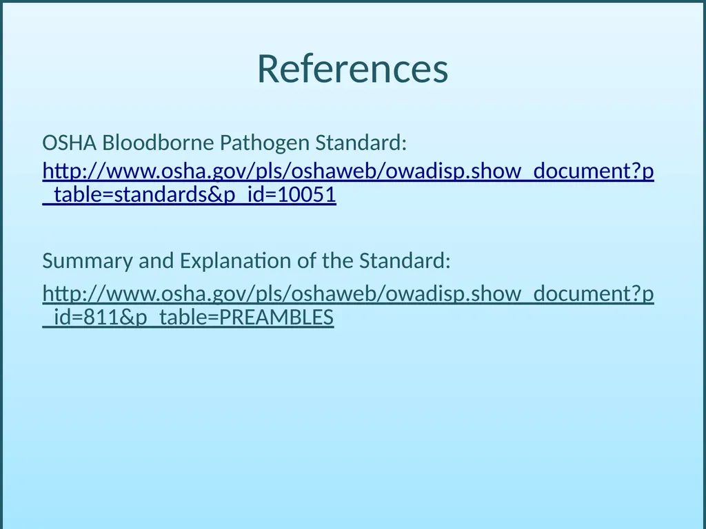 BLOODBORNE PATHOGENS “The OSHA Bloodborne Pathogen - slide 90 of 90