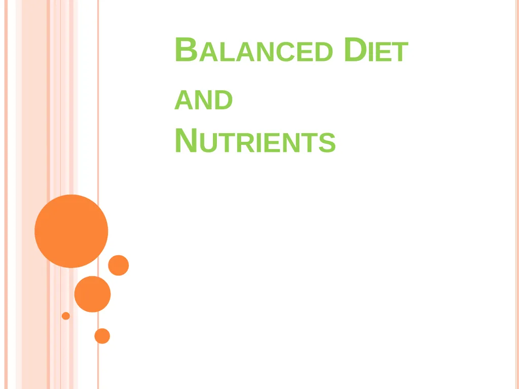 Balanced Diet and Nutrients What is balanced