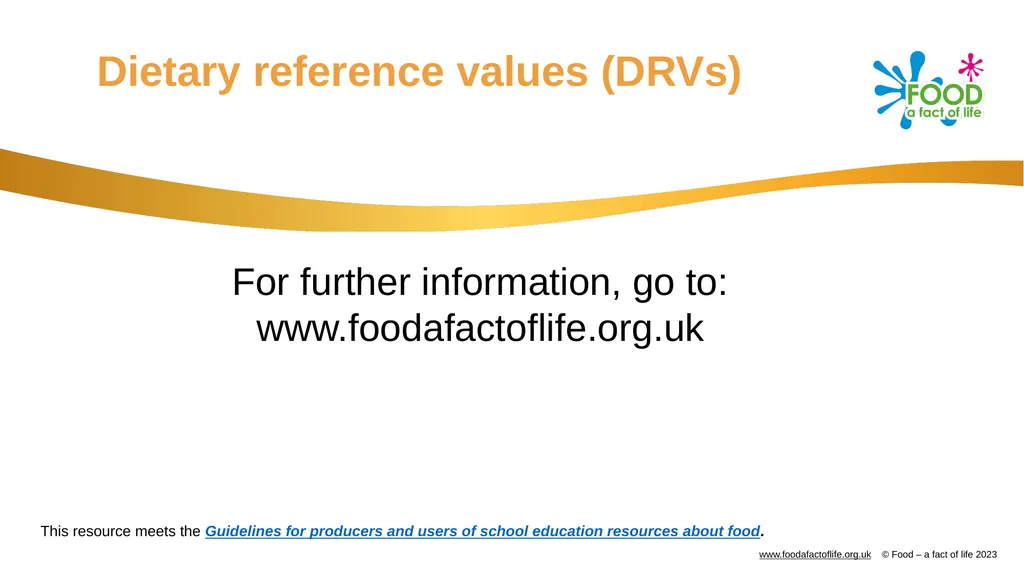 Dietary reference values (DRVs) Nutritional - slide 11 of 11