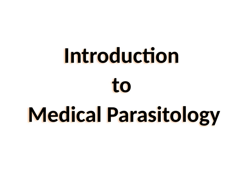 Introduction to Medical Parasitology 1st semester: - slide 2 of 18