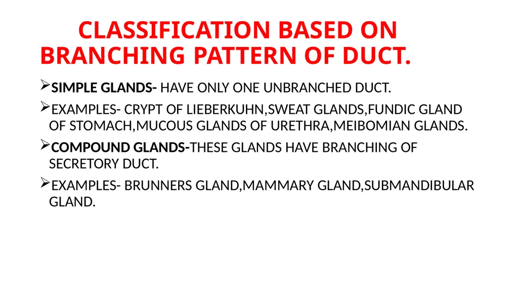 GLANDS GLAND IS A SPECIALIZED GROUP OF CELLS THAT - slide 3 of 11