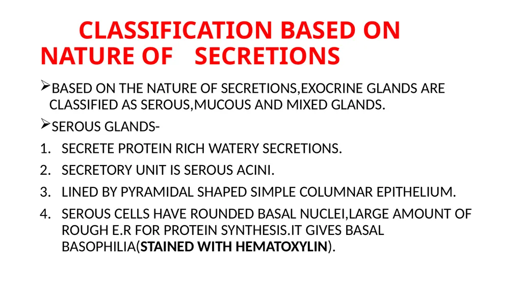 GLANDS GLAND IS A SPECIALIZED GROUP OF CELLS THAT - slide 5 of 11