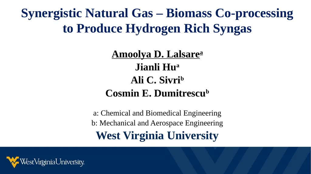 Synergistic Natural Gas – Biomass Co-processing to - slide 1 of 21