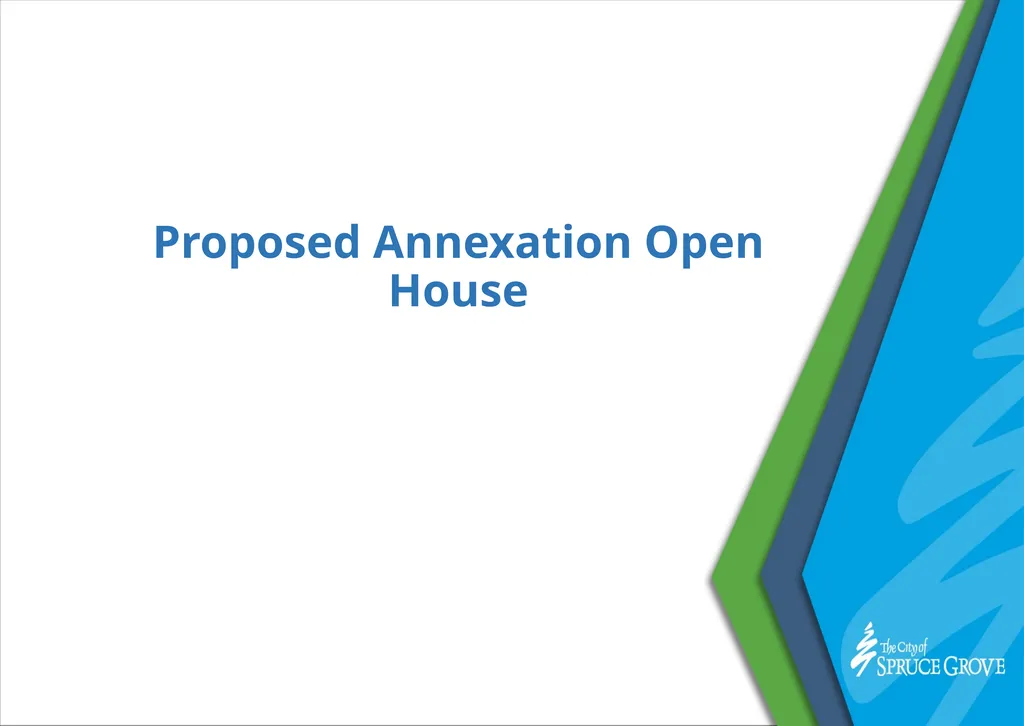 Proposed Annexation Open House Welcome to Spruce - slide 1 of 10