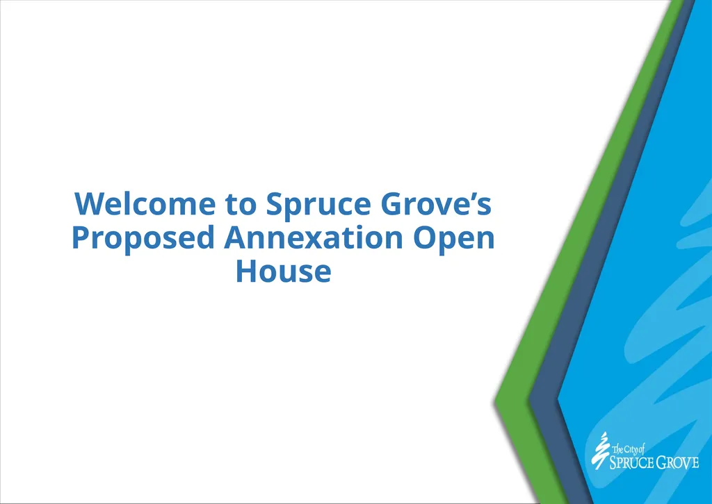 Proposed Annexation Open House Welcome to Spruce - slide 2 of 10