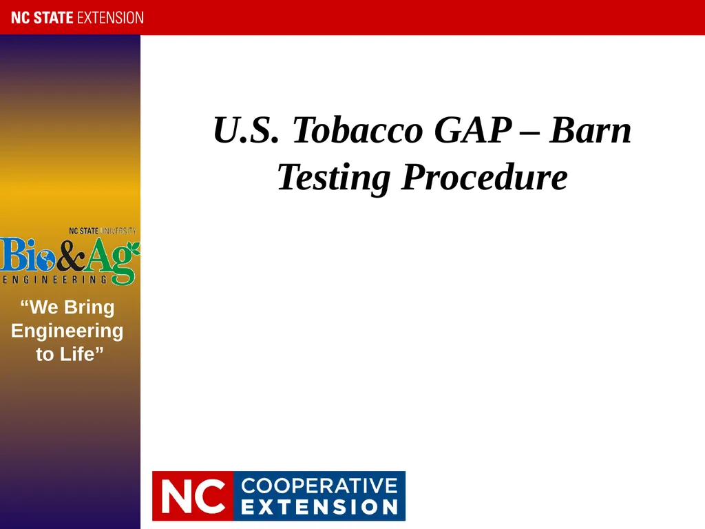U.S. Tobacco GAP – Barn Testing Procedure “We