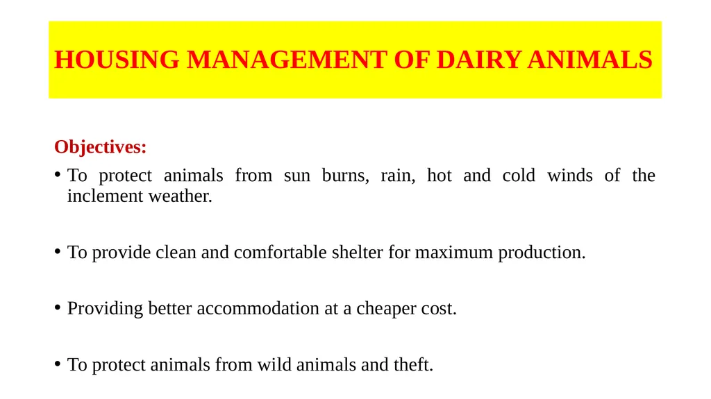 HOUSING MANAGEMENT OF DAIRY ANIMALS DR. S. P. SAHU - slide 2 of 20