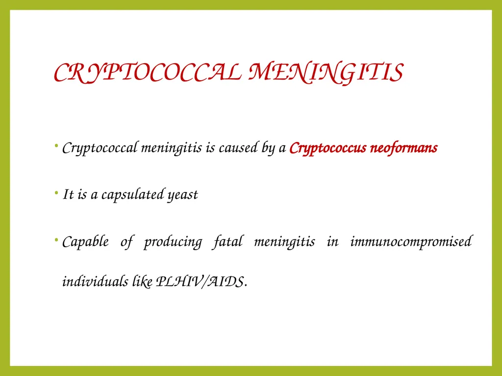 Cryptococcal meningitis Dr. Priyanka Chaturvedi - slide 4 of 30