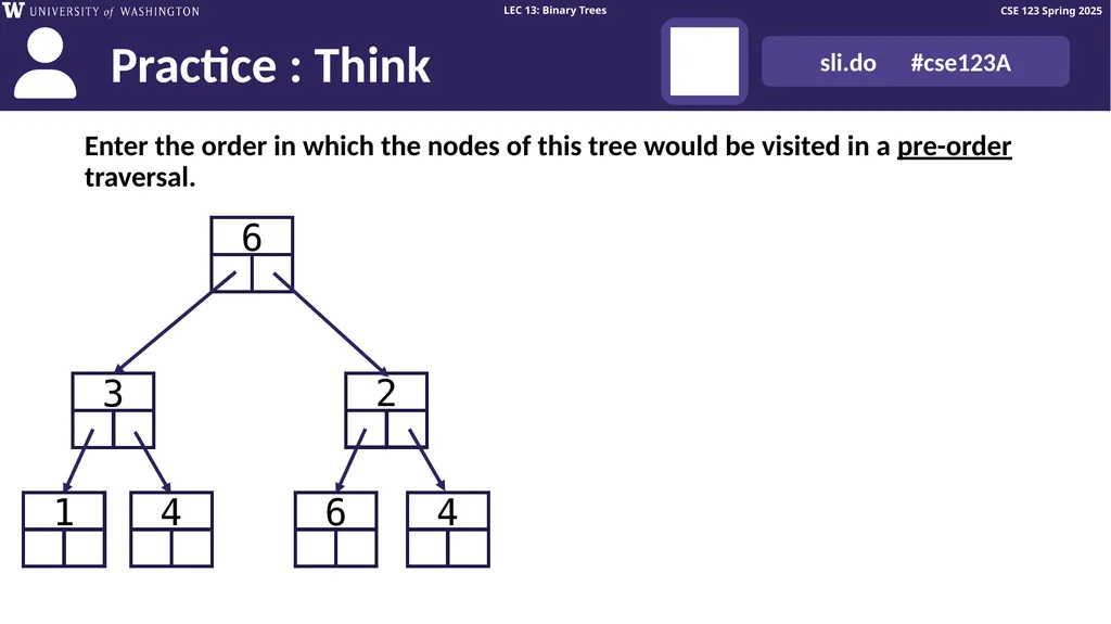 Binary Trees Talk to your neighbors: What’s your - slide 17 of 22