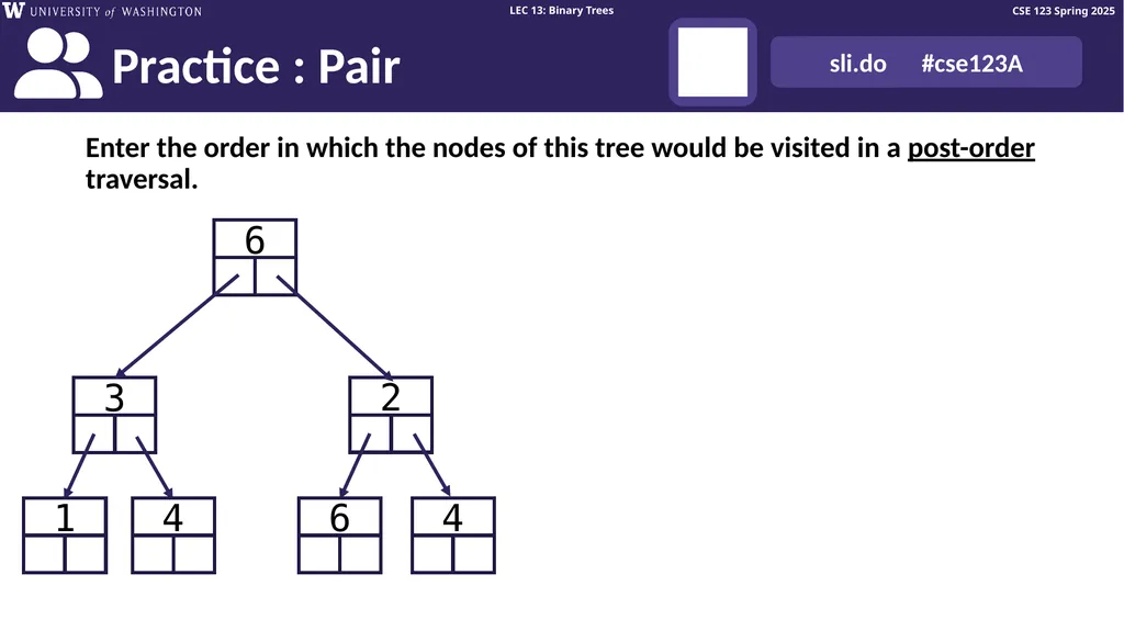 Binary Trees Talk to your neighbors: What’s your - slide 20 of 22
